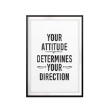 Your Attitude Determines Your Direction UNFRAMED Print Motivational Fun Wall Art