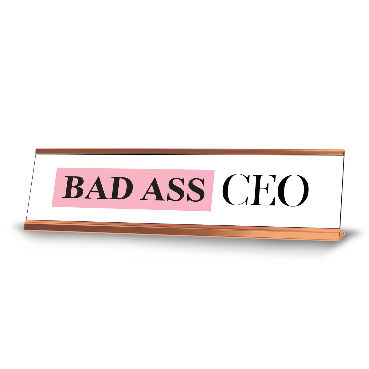 Bad Ass CEO, Girly, Rose Gold Frame Desk Sign (2 x 8")