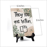 They See Me Rollin Table Sign with Green Leaves Design (6 x 8")