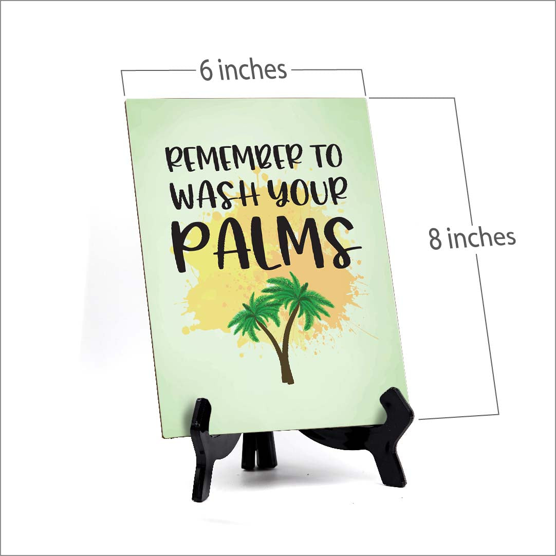 Remember Wash Your Palms Table or Counter Sign with Easel Stand, 6" x 8"
