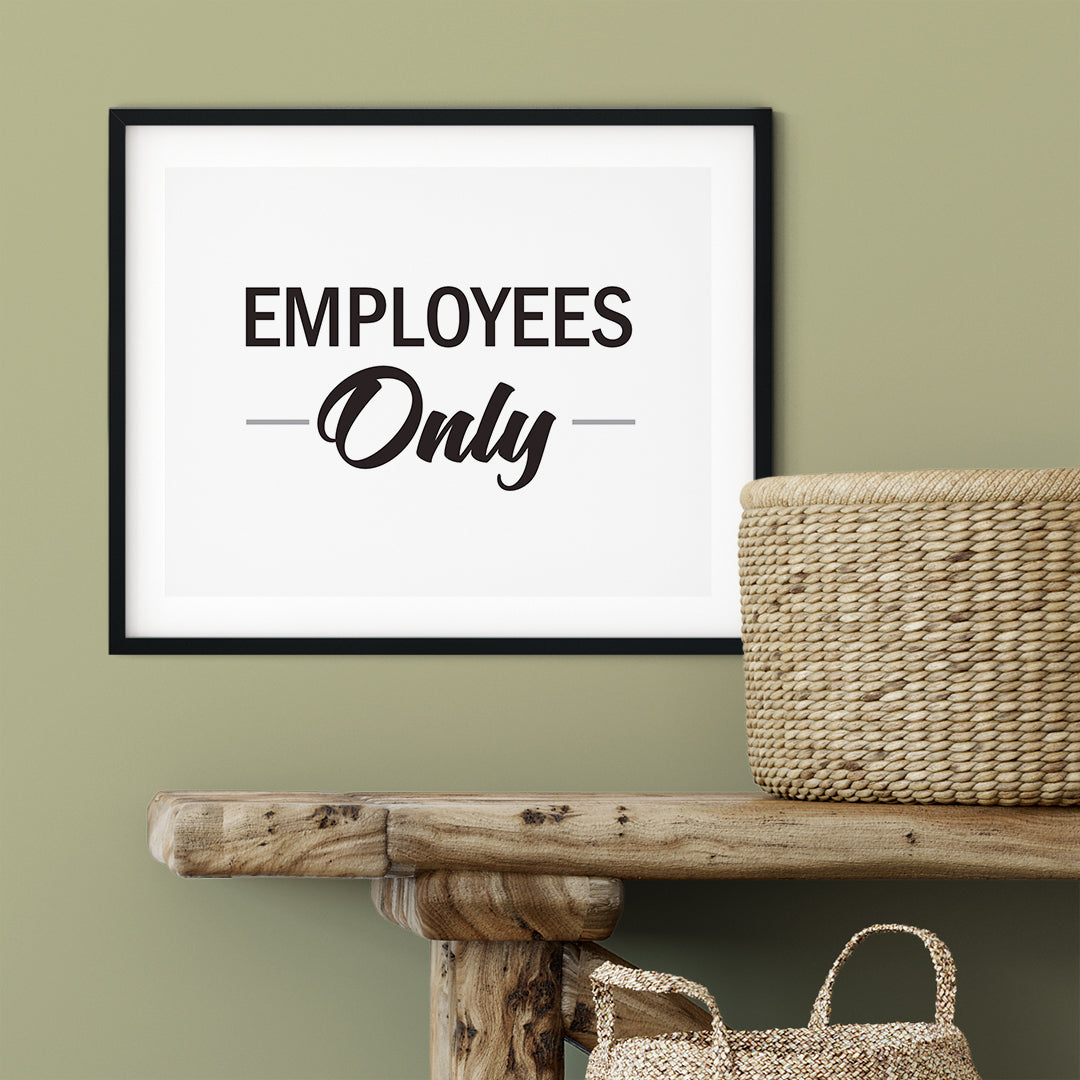 Employees ONLY UNFRAMED Print Business & Events Decor Wall Art