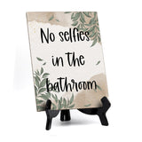 No Selfies In The Bathroom Table Sign with Green Leaves Design (6 x 8")