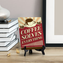 Signs ByLITA Coffee Solves Everything, Table Sign (8 x 6")