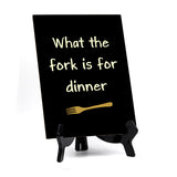 Signs ByLITA What The Fork Is For Dinner, Table Sign, 6