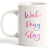 Wake Pray Slay Coffee Mug