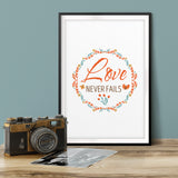 Love Never Fails UNFRAMED Print Home Decor Wall Art