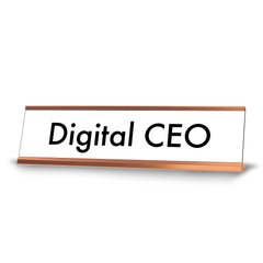 Digital CEO, Rose Gold Desk Sign (2 x 8")