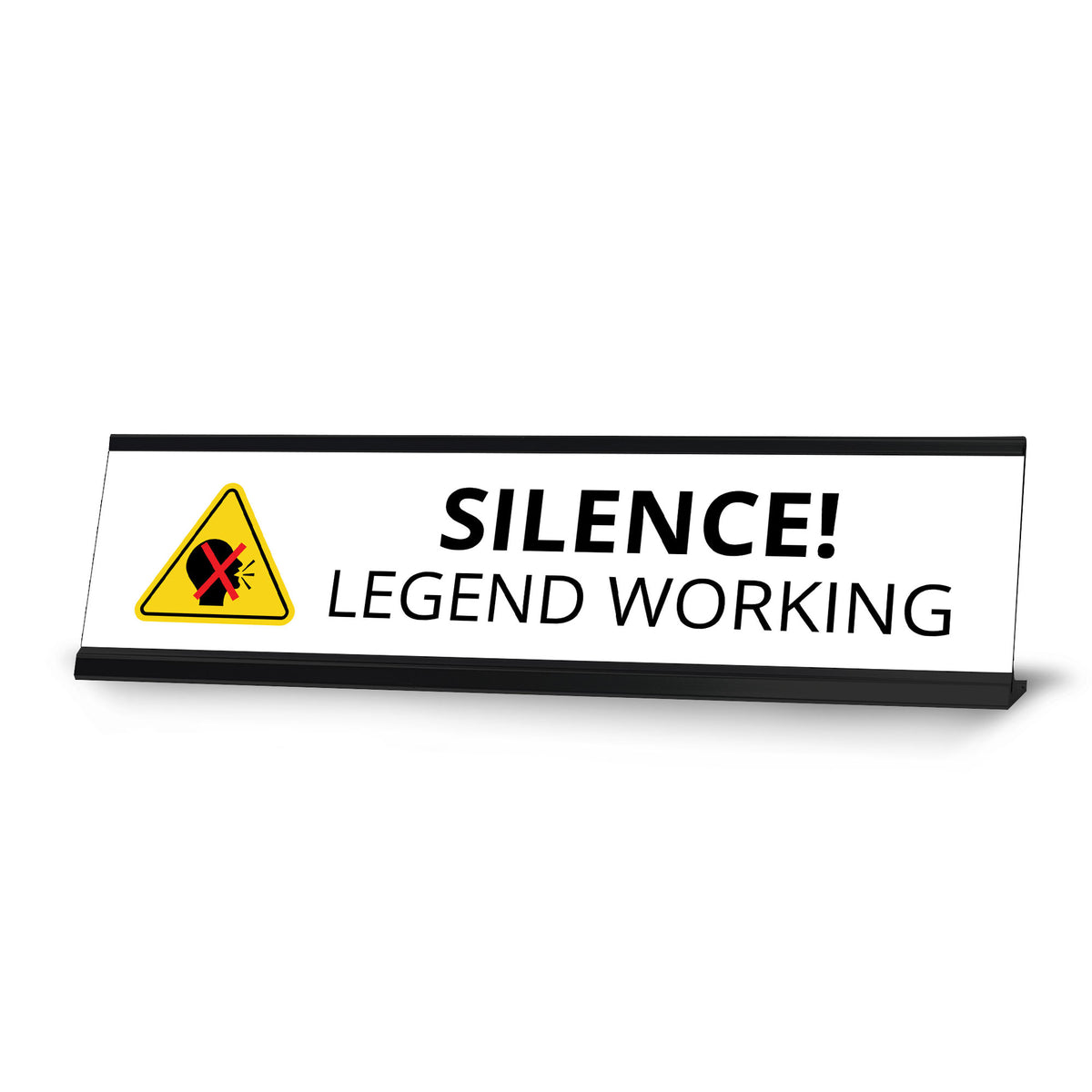 Silence Legend Working Novelty Nameplate Desk Sign, Black frame, Novelty Nameplate Desk Sign (2 X8¨)