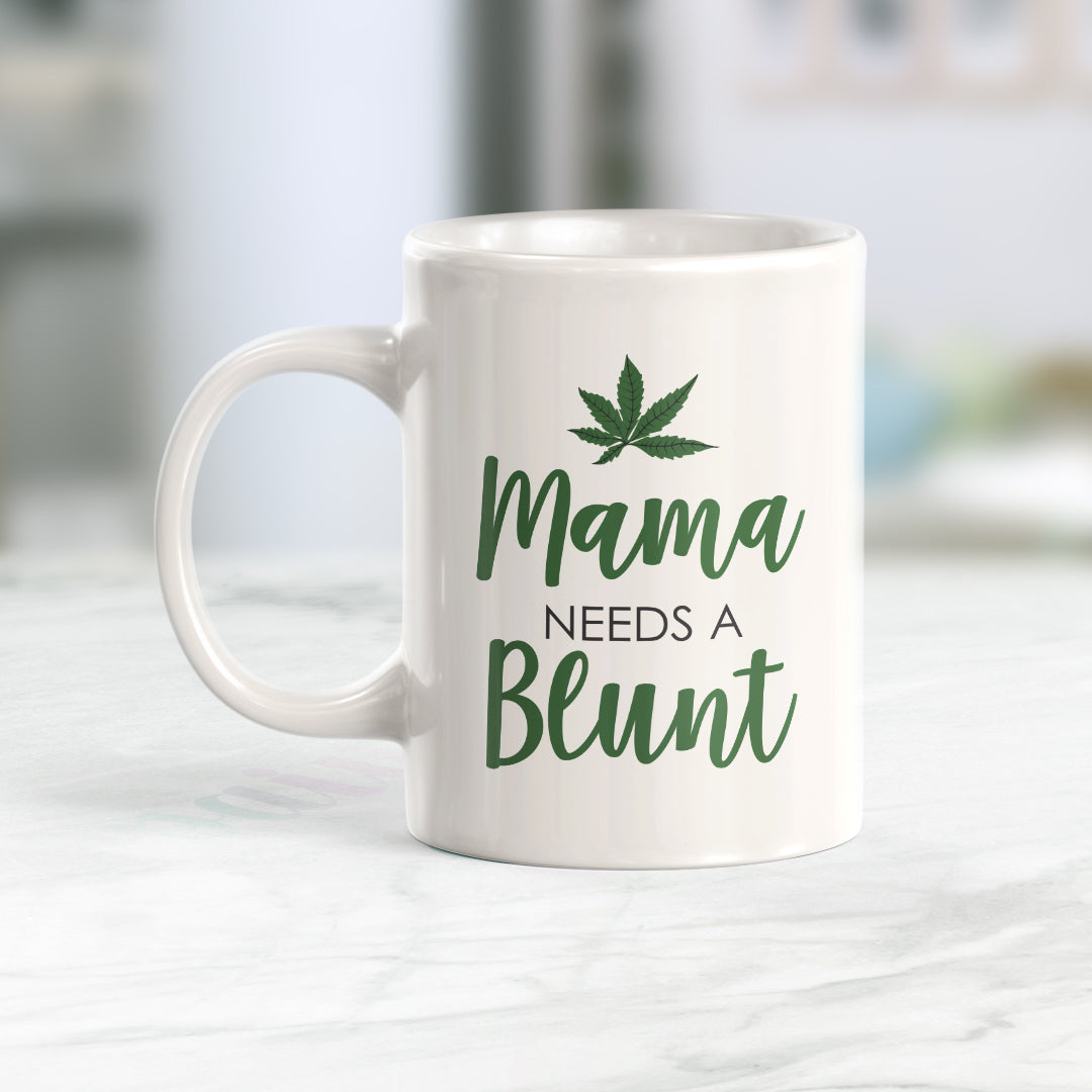 Mama Needs A Blunt Coffee Mug
