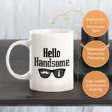 Hello Handsome Moustache, Novelty Coffee Mug Drinkware Gift