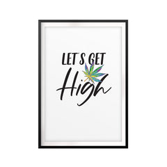 Let's Get High UNFRAMED Print Stoner Wall Art