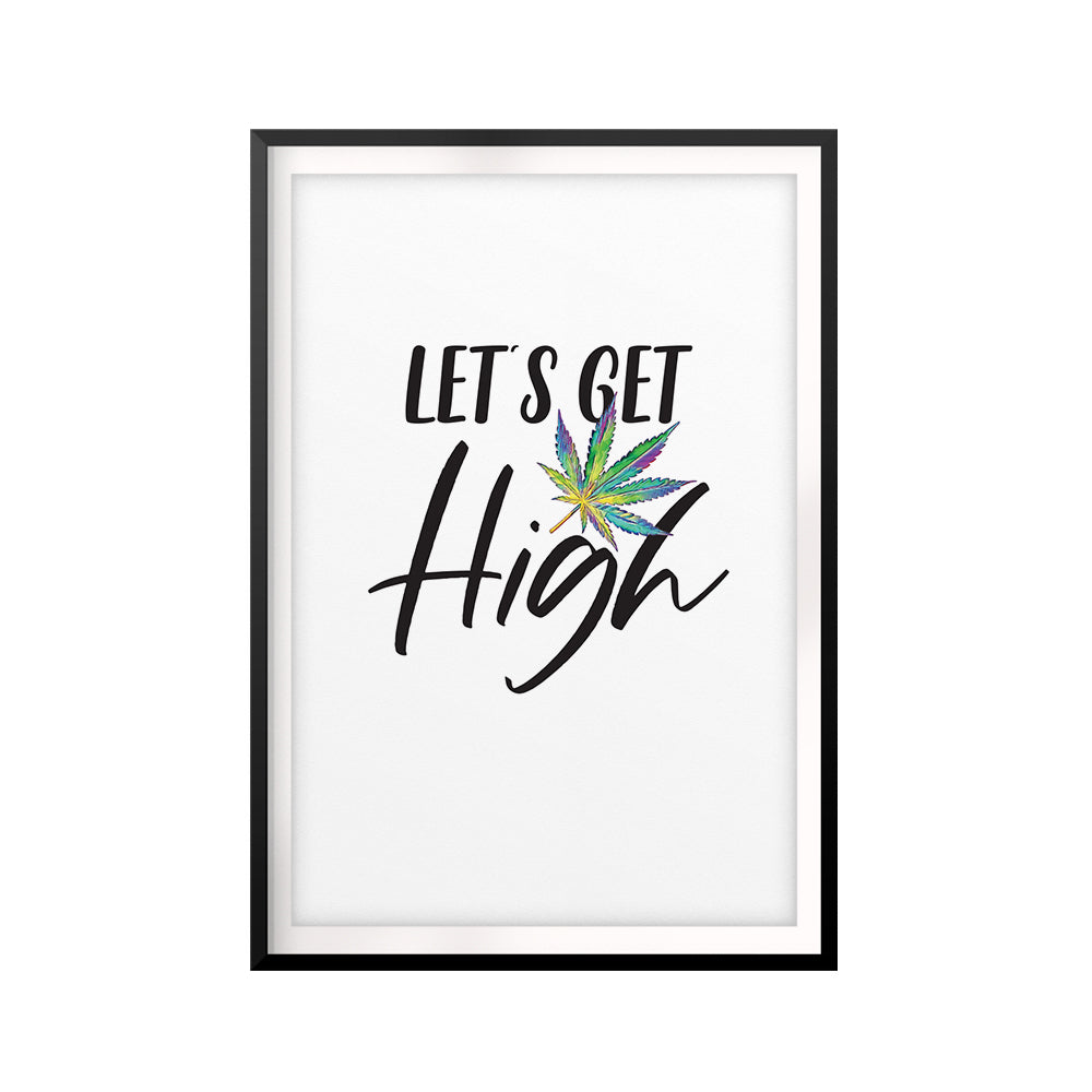 Let's Get High UNFRAMED Print Stoner Wall Art