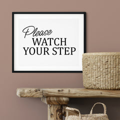 Please Watch Your Step UNFRAMED Print Business & Events Decor Wall Art
