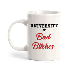 University Of Bad Bitches Coffee Mug