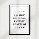If Your Sprinkle While You Tinkle, Please Be Neat and Wipe UNFRAMED Print Home Décor, Bathroom Wall Art
