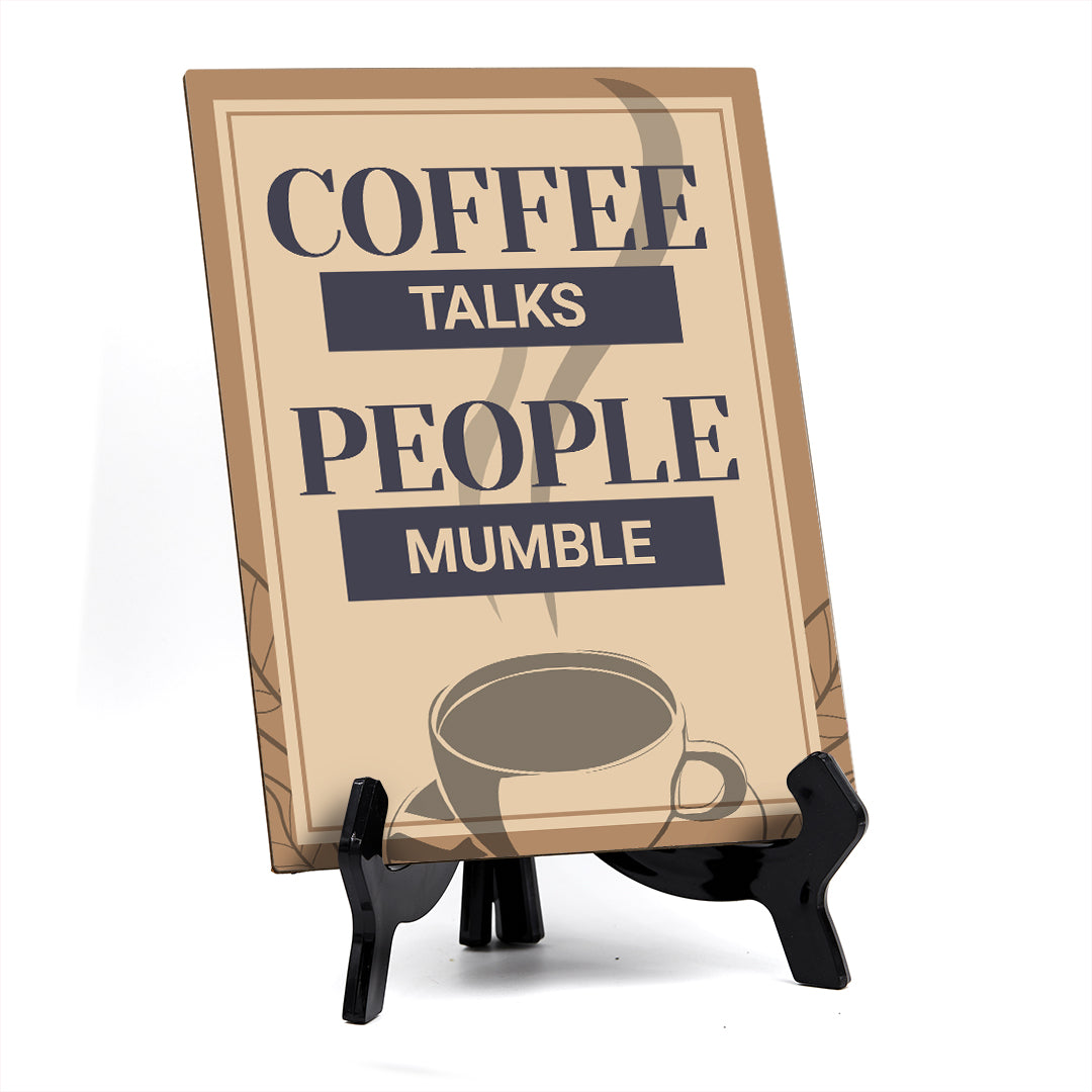 Signs ByLita Coffee talks people mumble, Table Sign (8 x 6")