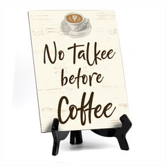 Signs ByLita No Talkee Before Coffee, Table Sign With Acrylic Stand (6 x 8")