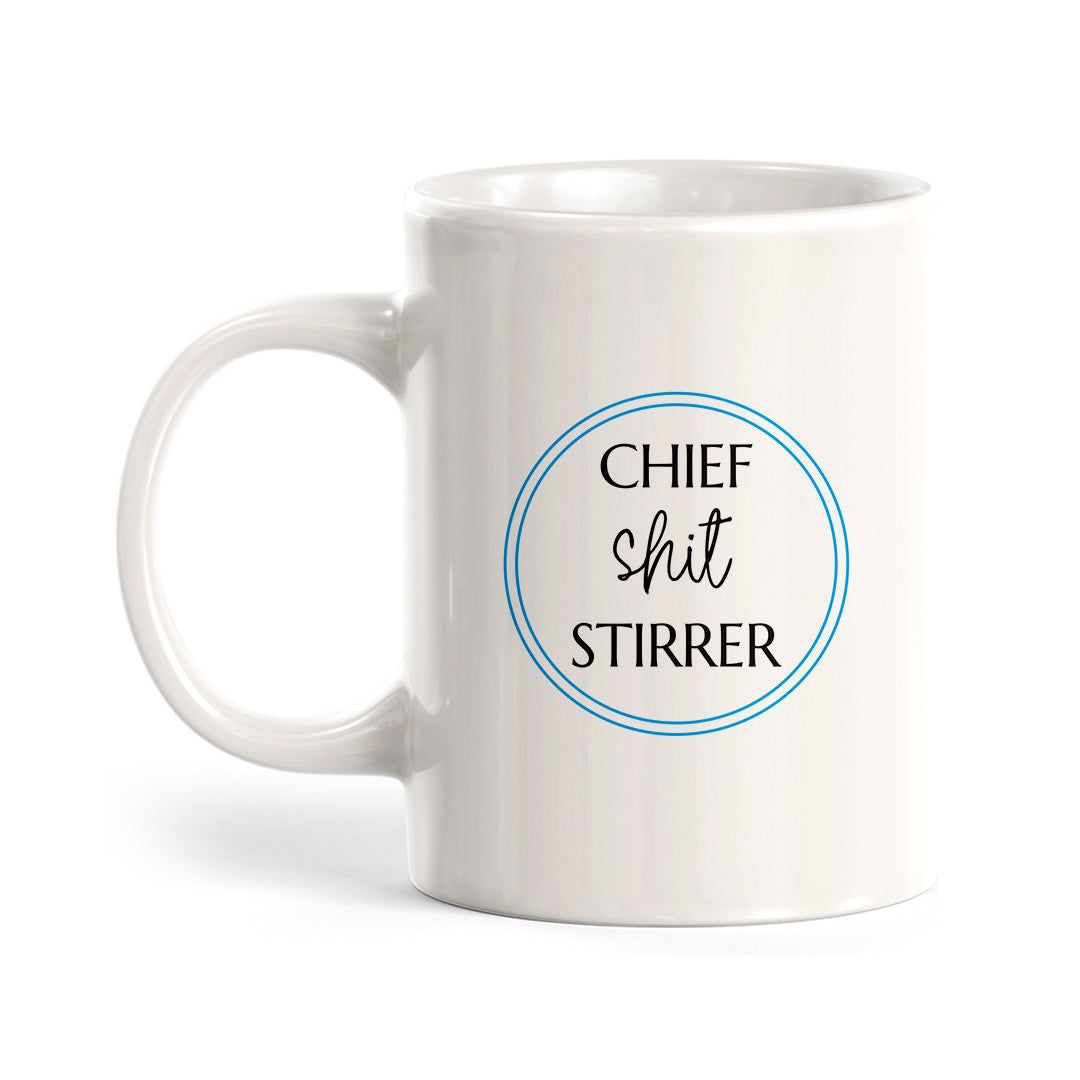 Chief Shit Stirrer Coffee Mug