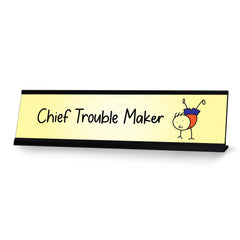 Chief Trouble Maker, Stick People Desk Sign, Novelty Nameplate (2 x 8")