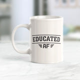 Educated AF Coffee Mug