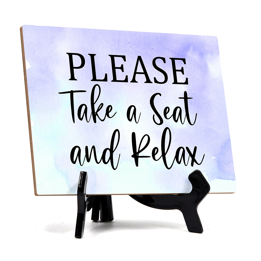Please Take a Seat and Relax Table or Counter Sign with Easel Stand, 6" x 8"