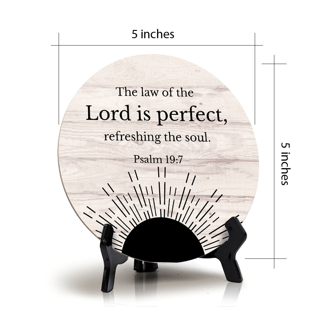 Round The Law Of The Lord Is Perfect, Refreshing The Soul. Psalm 19:7 Wood Color Circle Table Sign (5x5")