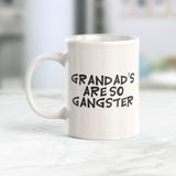 Grandad's Are So Gangster Coffee Mug