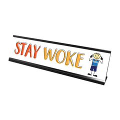 Stay Woke Stick People Desk Sign, Novelty Nameplate (2 x 8")