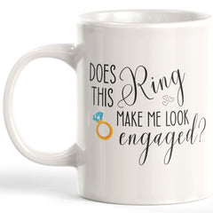 Does This Ring Make Me Look Engaged? Coffee Mug