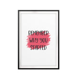 Remember Why You Started UNFRAMED Print Inspirational Wall Art