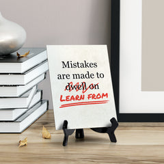 Mistakes are Made to Learn From, Table Sign with Acrylic Stand (6x8“)