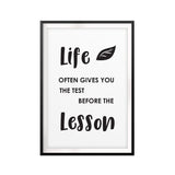 Life Often Gives You The Test Before The Lesson UNFRAMED Print Quote Wall Art