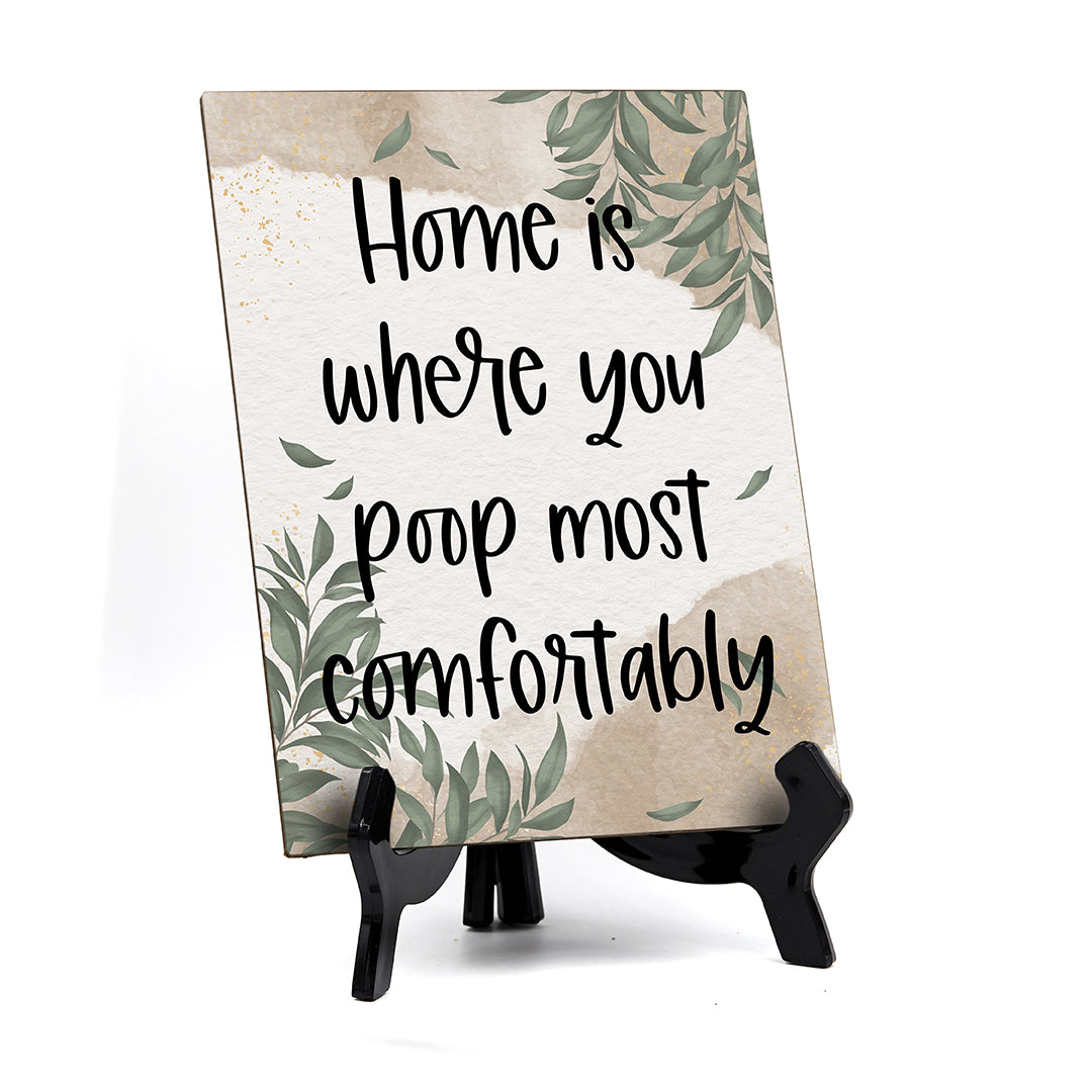 Home Is Where You Poop Most Comfortably Table Sign with Green Leaves Design (6 x 8")