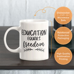 Education = Freedom Coffee Mug