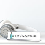 Gin-Tellectual, Silver Frame Desk Sign (2x8¨)