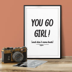 You Go Girl! (and don't come back) UNFRAMED Print Novelty Decor Wall Art