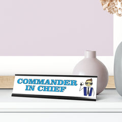 Commander in Chief Male, Stick People Desk Sign, Novelty Nameplate (2 x 8")