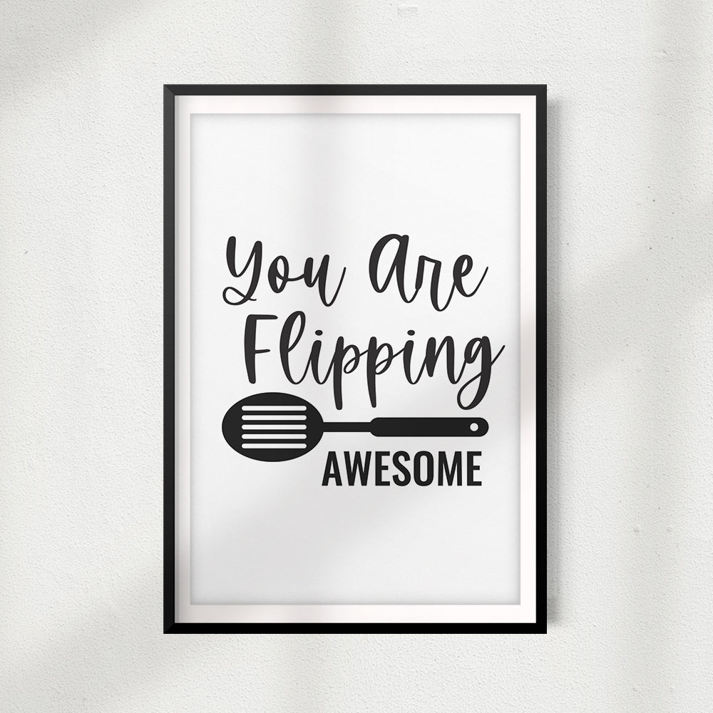 You Are Flipping Awesome UNFRAMED Print Décor Wall Art