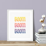 Boom Boom Boom UNFRAMED Print Cute Typography Wall Art