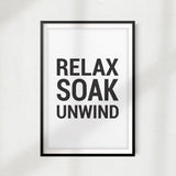Relax Soak Unwind UNFRAMED Print Home Décor,Bathroom Quote Wall Art