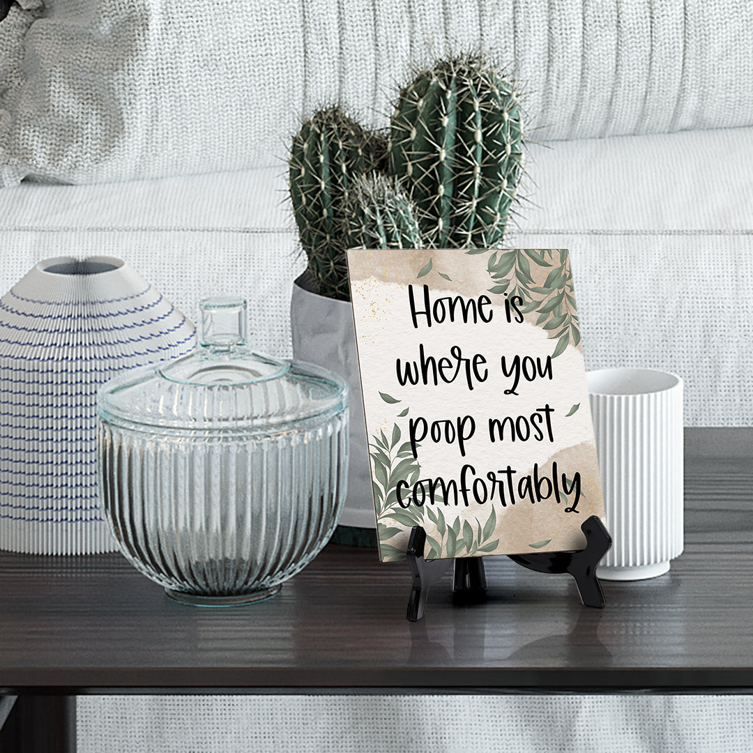 Home Is Where You Poop Most Comfortably Table Sign with Green Leaves Design (6 x 8")