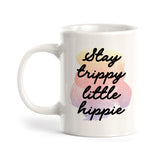 Stay Trippy Little Hippie Coffee Mug