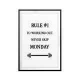 Rule #1 To Working Out, Never Skip Monday UNFRAMED Print Workout Motivation Wall Art