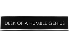 Desk Of A Humble Genius Novelty Desk Sign