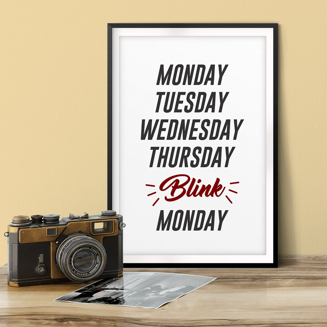 Monday Tuesday Wednesday... UNFRAMED Print Family Wall Art