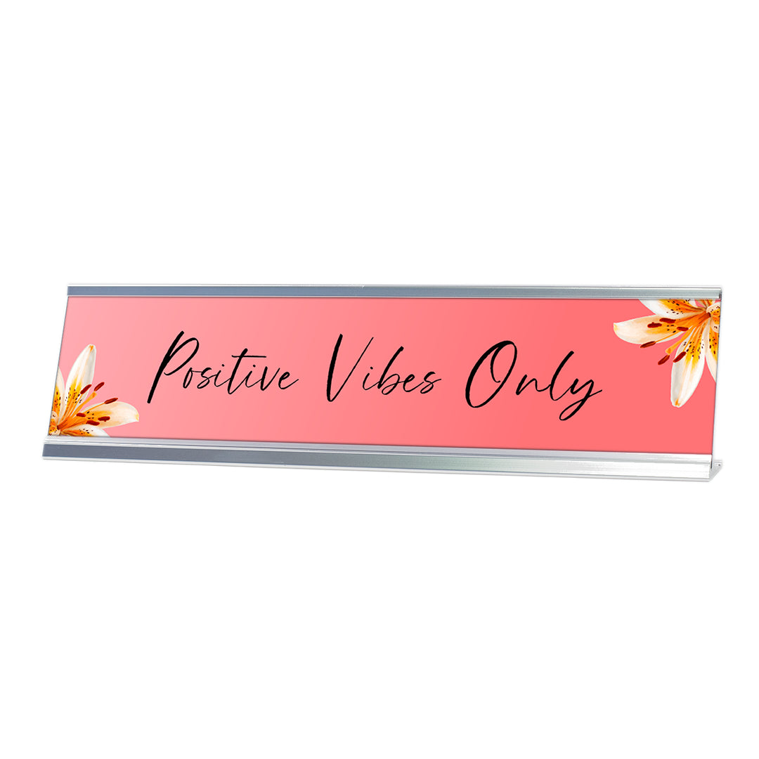 Positive Vibes Only, Flamingo Pink Desk Sign (2 x 8")