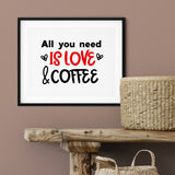 All You Need Is Love And Coffee UNFRAMED Print Coffee Bar Decor Wall Art