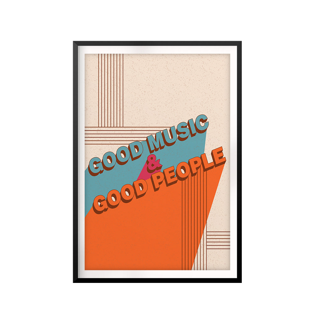 Good Music & Good People UNFRAMED Print Retro Wall Art