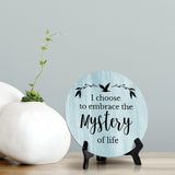 I Choose To Embrace The Mystery Of Life Blue Wood Color Circle Table Sign (5" X 5")