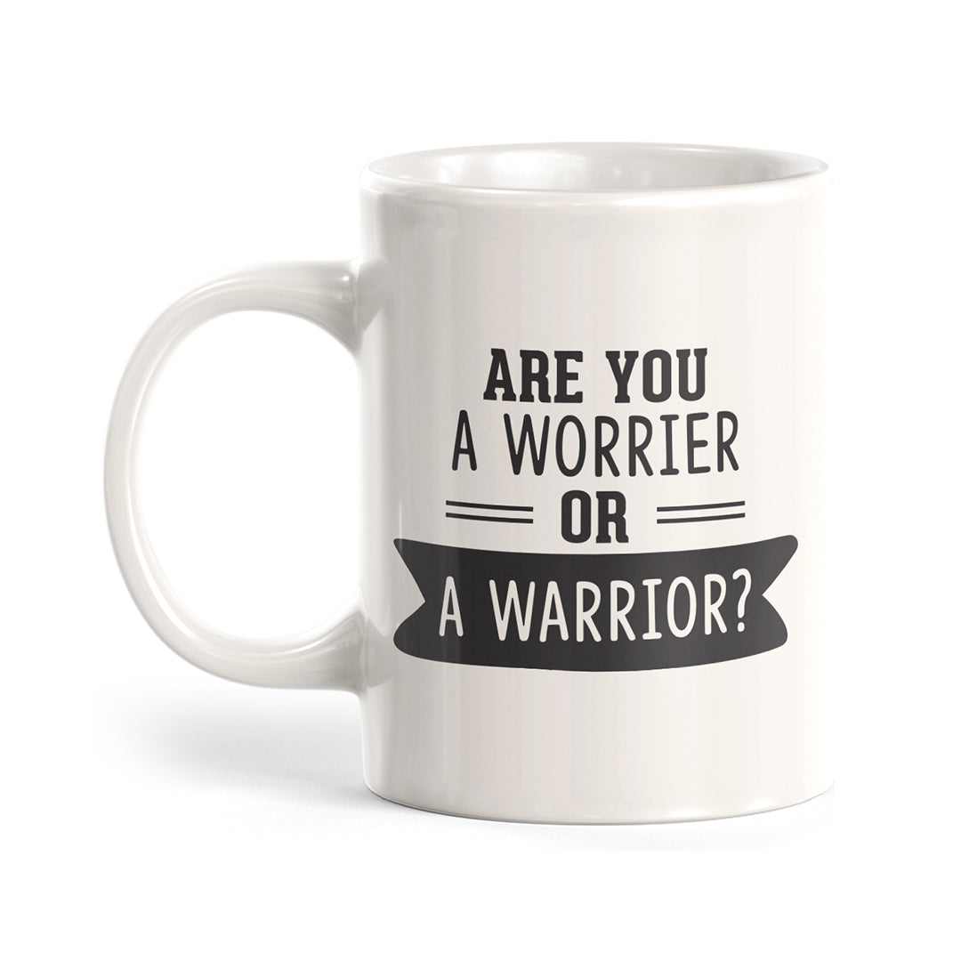 Are you a worrier or a warrior? Coffee Mug